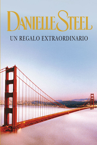 Un Regalo Extraordinario*.. - Danielle Steel