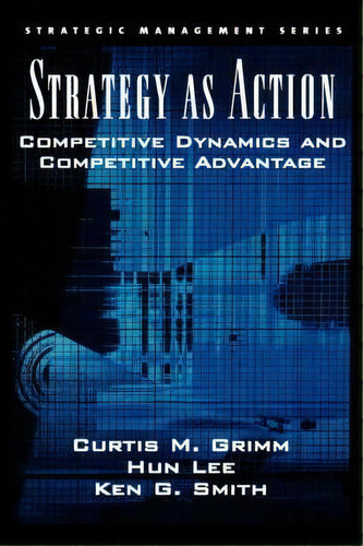 Strategy As Action, De Curtis M. Grimm. Editorial Oxford University Press Inc, Tapa Dura En Inglés