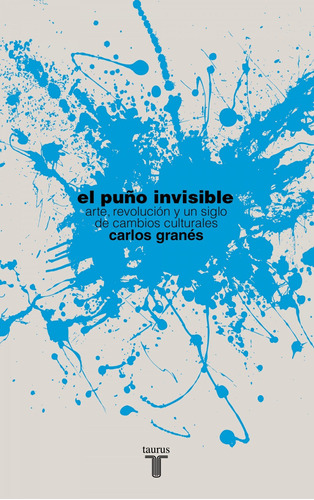 Libro El Puño Invisible - Granes Maya, Carlos