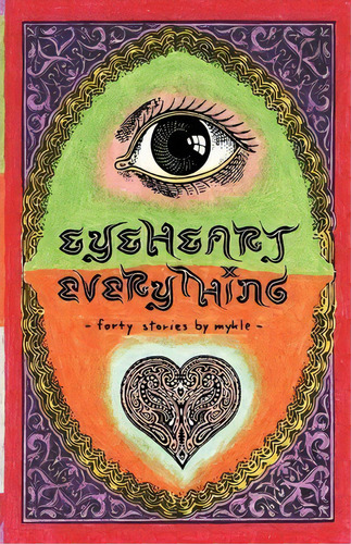 Eyeheart Everything, De Mykle Hansen. Editorial Mykle Systems Labs, Tapa Blanda En Inglés