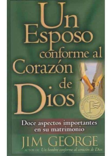 Un Esposo Conforme Al Corazón De Dios