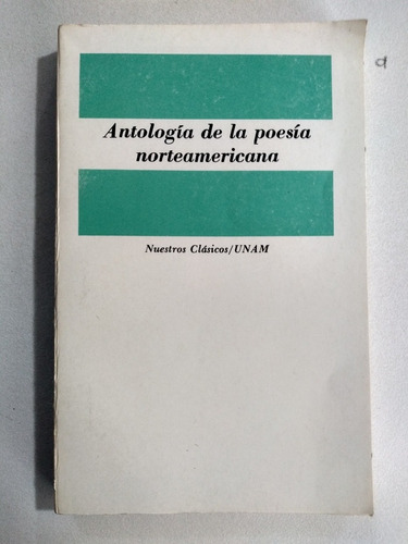 Antología De La Poesía Norteamericana (nuestros Clásicos)