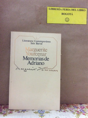 Memorias De Adriano. Marguerite Yourcenar