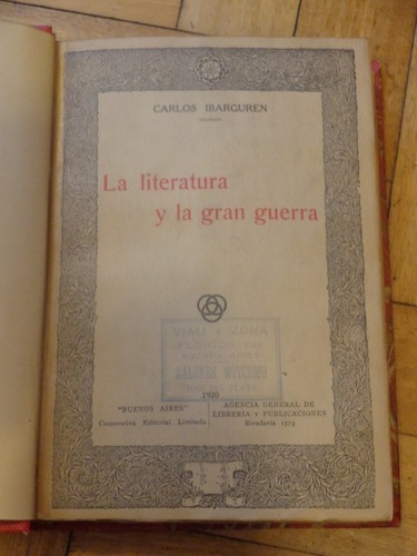 La Literatura Y La Gran Guerra. Carlos Ibarguren. Dedic&-.
