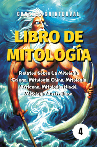 Libro: Libro De Mitología: Relatos Sobre La Mitología China,