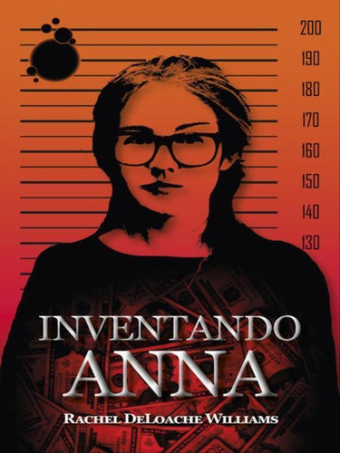 Inventando Anna, De Deloache Williams, Rachel. Editorial Rua Do Sabão, Capa Mole, Edição 2022-01-08 00:00:00 Em Português