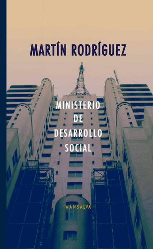 Ministerio De Desarrollo Social - Martin Rodriguez