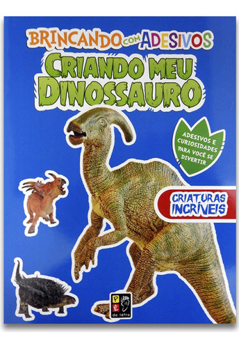 Brincando Com Adesivos - Criando Meu Dinossauro: Criaturas I, De James Misse., Vol. 1. Editora Pé Da Letra, Capa Mole Em Português