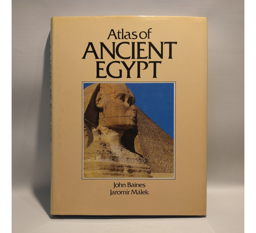 Atlas Of Ancient Egypt Baines Malek Facts On File