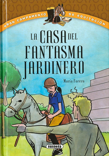 La Casa Del Fantasma Jardinero, De Forero Calderón, María. Editorial Susaeta, Tapa Dura En Español