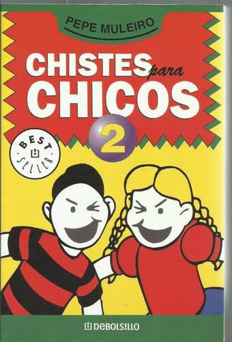 Libro Chistes Para Chicos 2 Pepe Muleiro Debolsillo