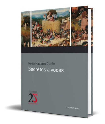 Secretos a voces, de ROSA NAVARRO DURAN. Editorial Nobel, tapa blanda en español, 2019