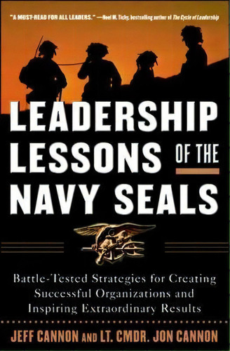 Leadership Lessons Of The Navy Seals: Battle-tested Strategies For Creating Successful Organizati..., De Jeff Cannon. Editorial Mcgraw Hill Education Europe, Tapa Blanda En Inglés