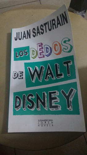 Los Dedos De Walt Disney Juan Sasturian Sudamericana 16
