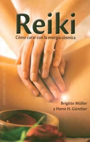 Reiki. Cómo Curar Con La Energía Cósmica - Brigitte Müller