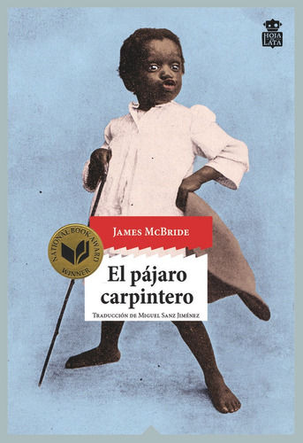 El Pájaro Carpintero, James Mcbride, Hoja De Lata