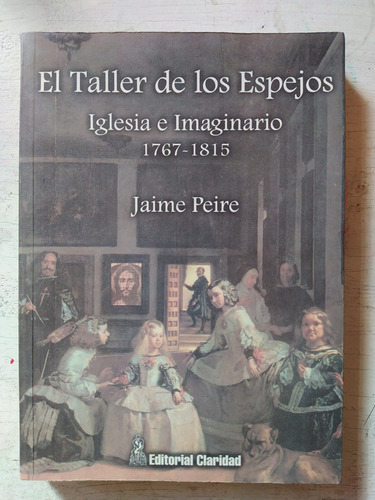 El Taller De Los Espejos Jaime Peire