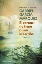 Comprar El Coronel No Tiene Quien Le Escriba, De García Márquez, Gabriel. Editorial Debolsillo, Tapa Blanda En Español