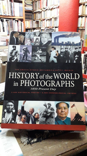 History Of The World In Photographs 1850 Present Day