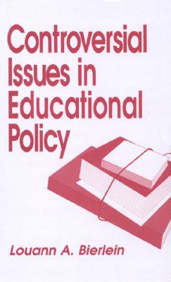 Libro Controversial Issues In Educational Policy - Bierle...