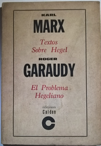 Textos Sobre Hegel El Problema Hegeliano Karl Marx R Garaudy