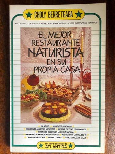 El Mejor Restaurante Naturista En Su Propia Casa.