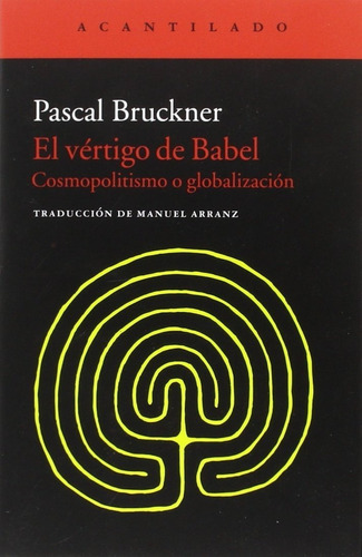 El Vértigo De Babel Pascal Bruckner Editorial Acantilado