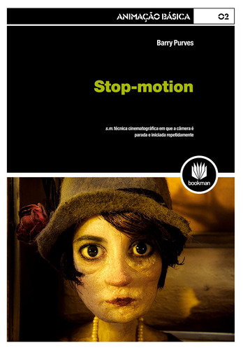 Stop-Motion, de Purves, Barry. Série Animação Básica (2), vol. 2. Editora BOOKMAN COMPANHIA EDITORA LTDA.,AVA Publishing SA, capa mole em português, 2011