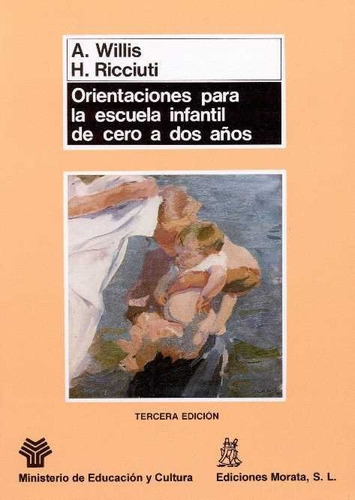 Orientaciones Para La Escuela Infantil De Cero A Dos Aãâ±os, De Willis, Anne. Editorial Educación Infantil Y Primaria, Tapa Blanda En Español