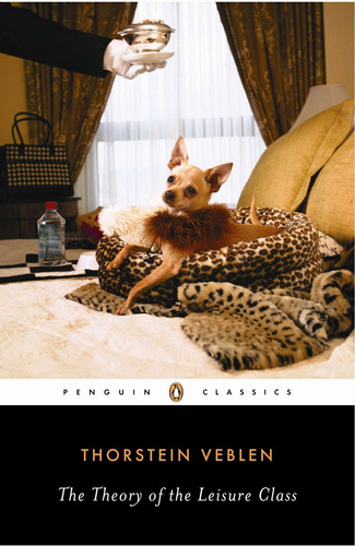 Libro The Theory Of The Leisure Class Nuevo