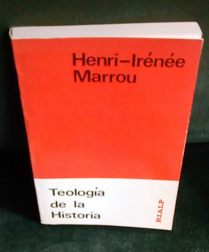 Teología De La Historia.            Henri-irenee Marrou.