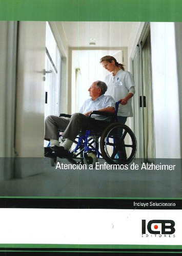 Libro Atención A Enfermos De Alzheimer De Icb Editores