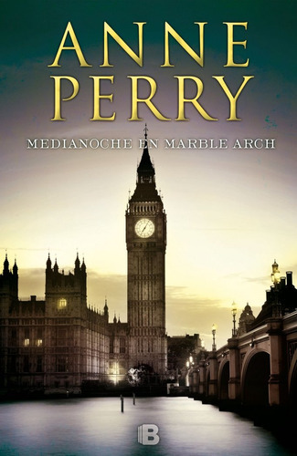 Medianoche En Marble Arch (inspector Thomas Pitt 28), De Perry, Anne. Editorial B (ediciones B), Tapa Blanda En Español