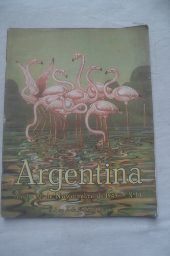 Revista Argentina Noviembre 1949. Completa. Año 1 Numero 10.