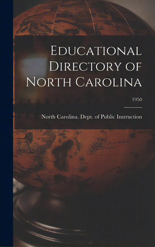 Educational Directory Of North Carolina; 1950, De North Carolina Dept Of Public Instr. Editorial Hassell Street Pr, Tapa Dura En Inglés