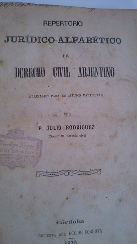 Repertorio Jurídico Derecho Civil Argentino Julio Rodríguez