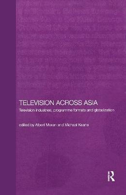 Television Across Asia - Michael Keane