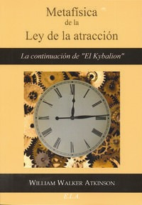 Metafisica De La Ley De La Atraccion - Walker Atkinson, W...