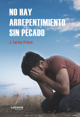 Libro No Hay Arrepentimiento Sin Pecado - Prieto, J. Carlos