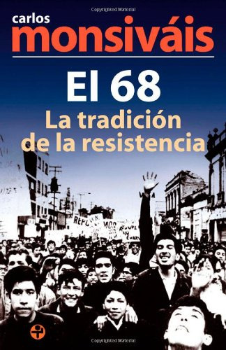 El 68, La Tradición De La Resistencia 51udv