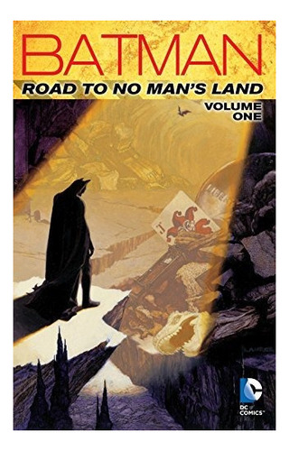 Camino De Batman A Tierra De Ningun Hombre Vol 1