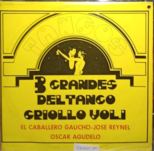 Tres Grandes Del Tango Criollo - Vol. 1