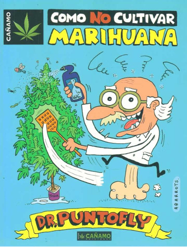 Como No Cultivar Marihuana / Enviamos Latiaana