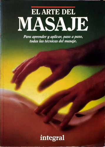 El Arte Del Masaje Editorial Integral Varios Autores 