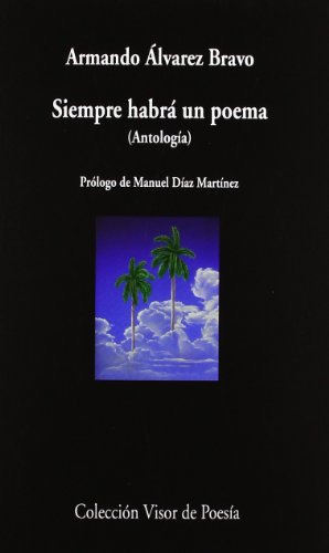 Libro Siempre Habra Un Poema Antologia  De Alvarez Bravo Arm
