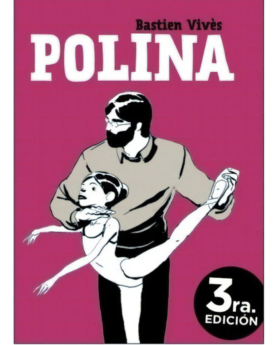 Polina (3 Edicion) - Bastien Vives, De Bastien Vives. Editorial Diabolo En Español