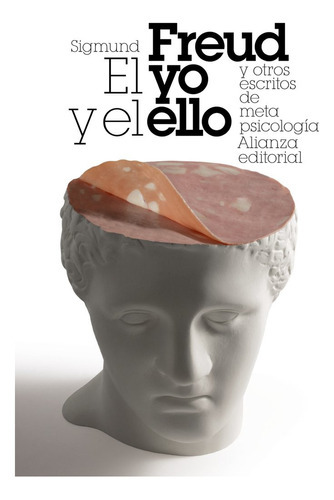 El Yo Y El Ello Y Otros Ensayos De Metapsicologãâa, De Freud, Sigmund. Alianza Editorial, Tapa Blanda En Español