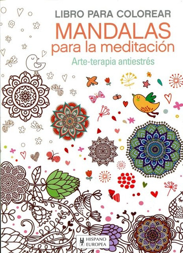 Mandalas Para La Meditacion . Arte-terapia Antiestres . Libr