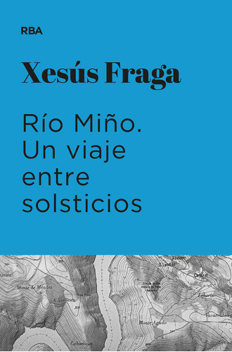 Libro Rio Miã¿o. Un Viaje Entre Solsticios (premio Hotusa...
