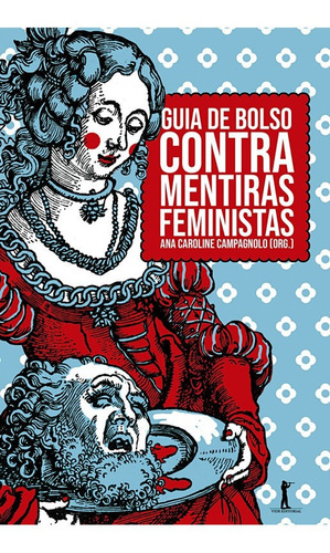 Guia Bolso Contra Mentiras Feministas - Ana Campagnolo Org
